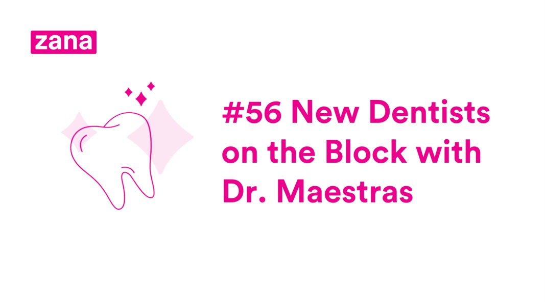 New Dentists on the Block with Dr. Maestras