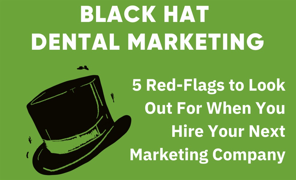 Avoiding Black Hat Dental Marketing: 5 Things to Watch Out For