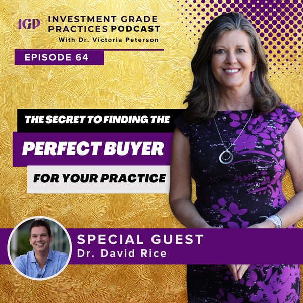Episode 64: The Secret to Finding the Perfect Buyer for Your Practice