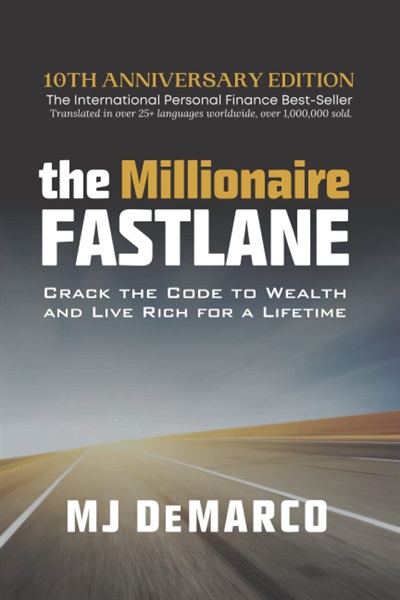 The Millionaire Fastlane – 7 Minute Book Summary