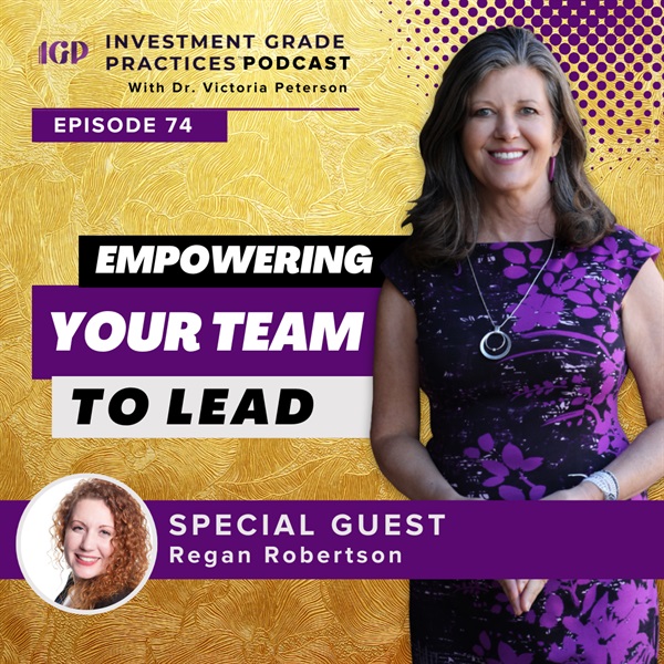 Episode 74 – Empowering Your Team to Lead