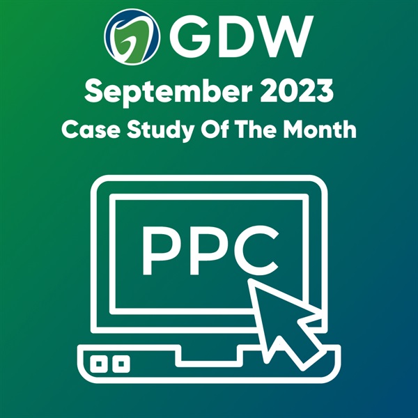 Case Study of the Month: How PPC Advertising Can Transform New Patient Numbers