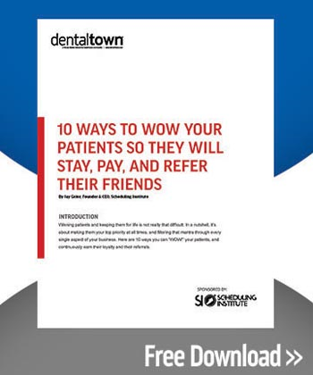 10 Ways To WOW Your Patients So They Will Stay, Pay, and Refer Their Friends