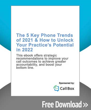 The 5 Key Phone Trends of 2021 & How to Unlock Your Practice’s Potential in 2022